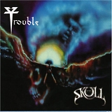 Trouble - The Skull