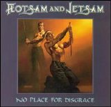 Flotsam And Jetsam - No Place For Disgrace