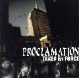 Proclamation - Taken By Force