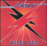 Raven - Wiped Out