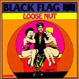 Black Flag - Loose Nut