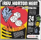 Reverend Horton Heat - Holy Roller