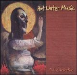 Hot Water Music - Finding The Rhythms