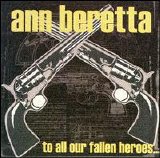 Ann Beretta - To All Our Fallen Heroes