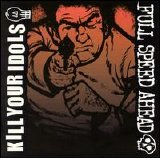 Various artists - Kill Your Idols / Full Speed Ahead split