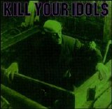 Various artists - Kill Your Idols / The Nerve Agents split