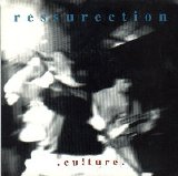 Ressurection - Culture