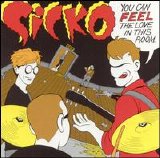 Sicko - You Can Feel The Love In This Room