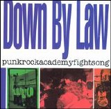 Down By Law - Punkrockacedemyfightsong