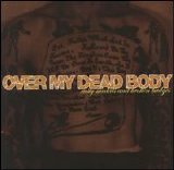 Over My Dead Body - Rusty Medals and Broken Badges