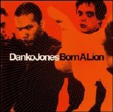 Danko Jones - Born A Lion