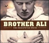 Brother Ali - The Undisputed Truth