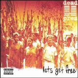 Dead Prez - Lets Get Free