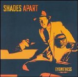 Shades Apart - Eyewitness