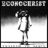 Econochrist - Trained to Serve