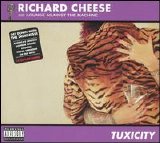 Richard Cheese - Tuxicity