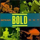 Bold - Speak Out