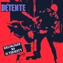 Détente - Recognize No Authority