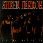 Sheer Terror - Just Can't Hate Enough