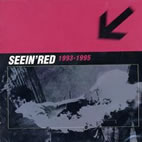 Seein' Red - 1993 - 1995