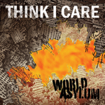 Think I Care - World Asylum