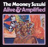 Mooney Suzuki - Alive and Amplified