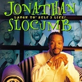 Jonathan Slocumb - Laugh Yo' Self 2 Life
