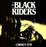 The Black Riders - Chosen Few