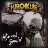 Krokus - Alive & Screamin'n'