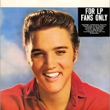 Elvis Presley - For LP Fans Only