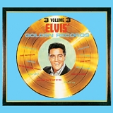 Elvis Presley - Elvis Golden Records Volume 3