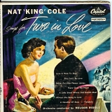 Nat King Cole - Sings For Two In Love