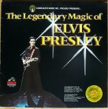 Elvis Presley - The Legendary Magic Of Elvis Presley