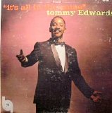 Tommy Edwards - It's All In The Game