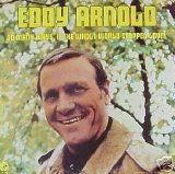 Eddy Arnold - So Many Ways, If the Whole World Stopped Lovin'