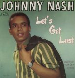 Johnny Nash - Let's Get Lost