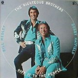 The Righteous Brothers - Give It To The People