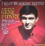 Gene Pitney - I Must Be Seeing Things