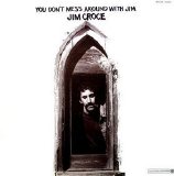 Jim Croce - You Don't Mess Around With Jim