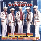 Conjunto Atardecer - Los Numero Uno Del Pasito Duranguense - 2004