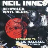 Innes, Neil - Re-cycled Vinyl Blues