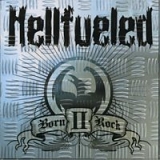 Hellfueled - Born II Rock