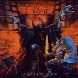 Cage - Darker Than Black