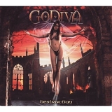 Godiva - Destruction
