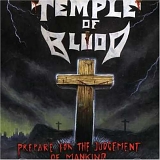 Temple Of Blood - Prepare For The Judgement Of Mankind