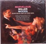 Glenn Miller - Marvelous Miller Moods