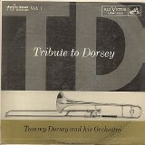 Tommy Dorsey and Orchestra - Tribute To Dorsey