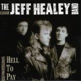 Jeff Healey - Hell To Play