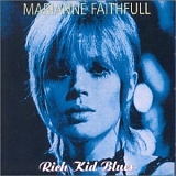 Marianne Faithfull - Rich Kid Blues