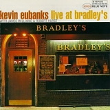 Kevin Eubanks - Live At Bradley's